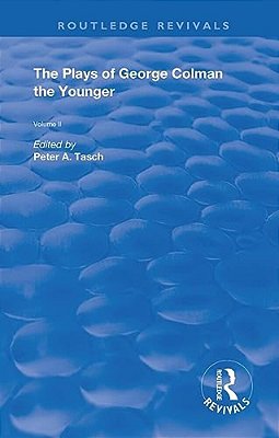 The Plays Of George Colman The Younger: Volume 2-..