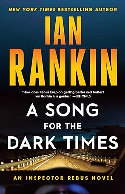 A Song For The Dark Times: An Inspector Rebus Novel-..