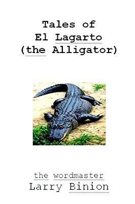 Tales Of El Lagarto (The Alligator)-..