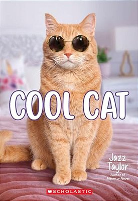 Cool Cat: A Wish Novel-..