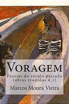Voragem: Poesias Do Século Passado N. 1-..