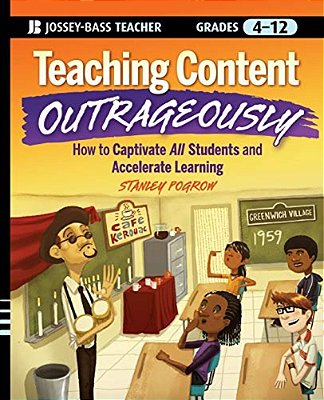Teaching Content Outrageously-..