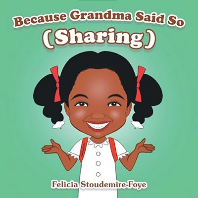 Because Grandma Said So: Sharing-..