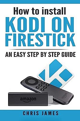 How To Install Kodi On Firestick: An Easy Step By Step Guide-..
