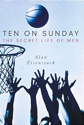Ten On Sunday: The Secret Life Of Men-..