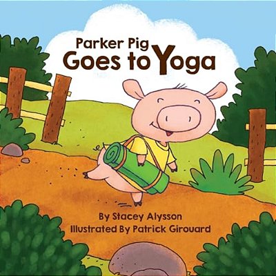 Parker Pig Goes To Yoga-..