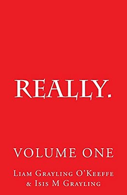 Really.: Observations Opinion Anecdotes Short Stories Tall Stories-..