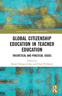 Global Citizenship Education In Teacher Education: Theoretical And Practical Issues-..