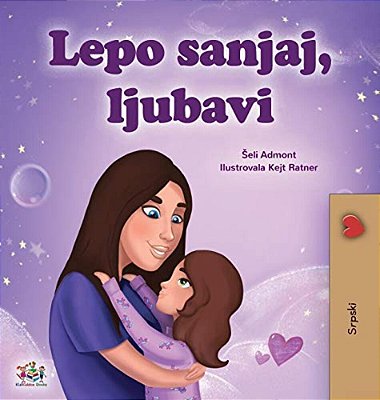 Sweet Dreams, My Love (Serbian Children's Book - Latin Alphabet)-..