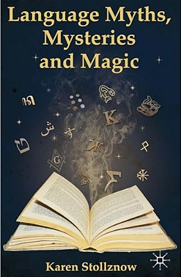 Language Myths, Mysteries And Magic-..
