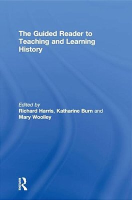 The Guided Reader To Teaching And Learning History-..