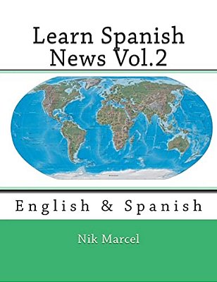 Learn Spanish News Vol.2: English & Spanish-..