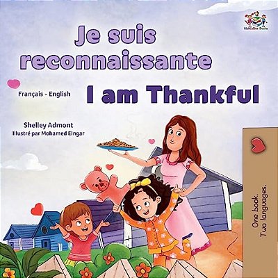 I Am Thankful (French English Bilingual Children's Book)-..