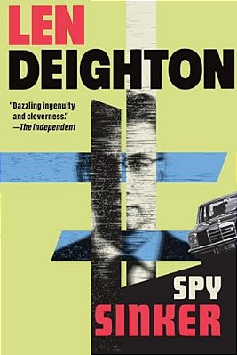 Spy Sinker: A Bernard Samson Novel-..