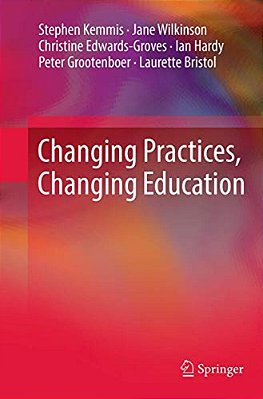 Changing Practices, Changing Education-..