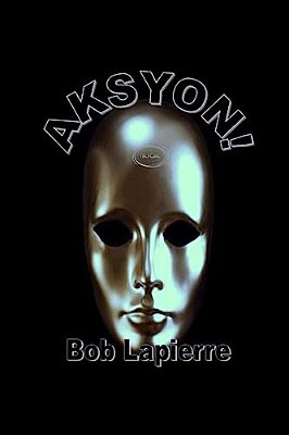 Aksyon: 7 Plays By Bob Lapierre-..