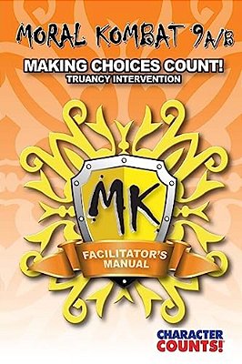 Facilitator Manual For Moral Kombat 9A/B: Truancy Control-..