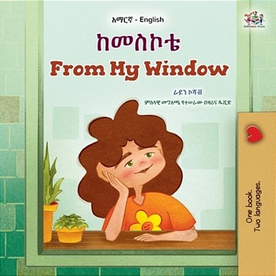 From My Window (Amharic English Bilingual Kids Book)-..