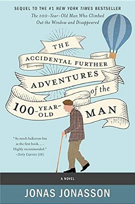The Accidental Further Adventures Of The Hundred-Year-old Man-..