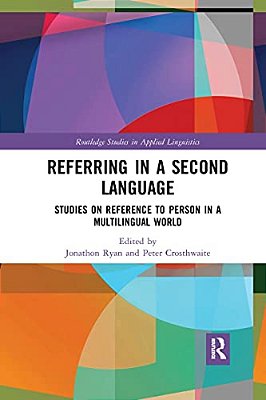 Referring In A Second Language: Studies On Reference To Person In A Multilingual World-..
