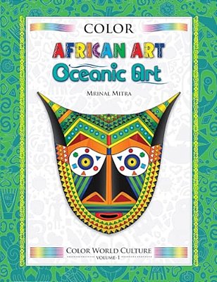 Color World Culture: African Art & Oceanic Art-..