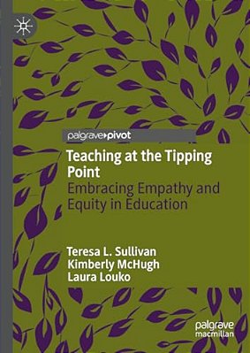 Teaching At The Tipping Point: Embracing Empathy And Equity In Education-..