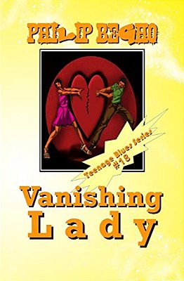 Vanishing Lady: Teenage Blues Series-..