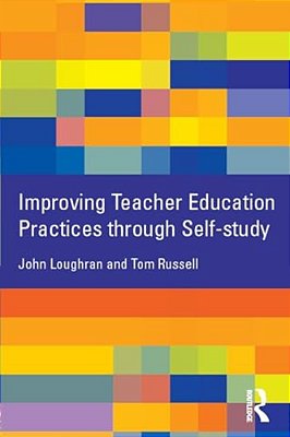 Improving Teacher Education Practice Through Self-Study-..