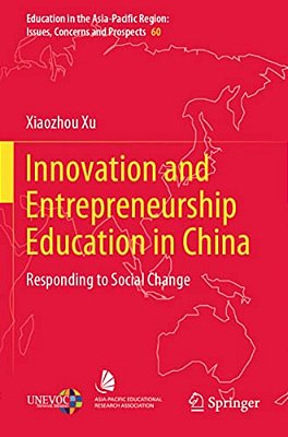 Innovation And Entrepreneurship Education In China: Responding To Social Change-..