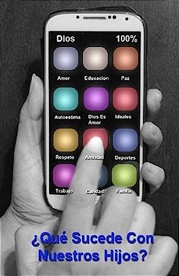 ¿Qué Sucede Con Nuestros Hijos?-..