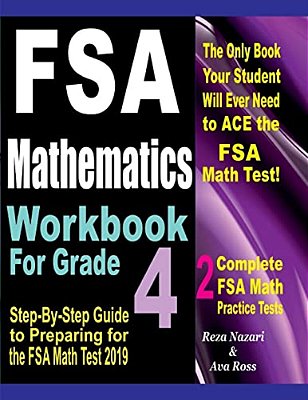 Fsa Mathematics Workbook For Grade 4: Step-By-step Guide To Preparing For The Fsa Math Test 2019-..