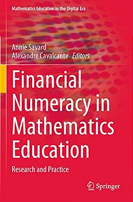 Financial Numeracy In Mathematics Education: Research And Practice-..