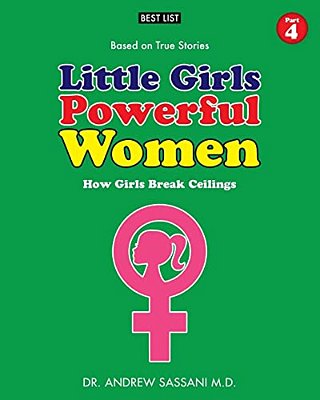Little Girls Powerful Women (Part 4 Of 4): How Girls Break Ceilings-..