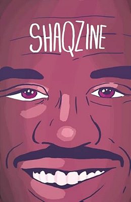 Shaqzine: A Fanzine About Shaq-..