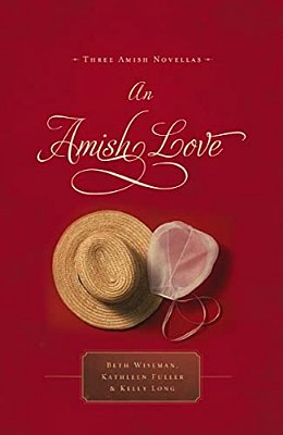 An Amish Love: Three Amish Novellas-..