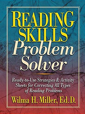 Reading Skills Problem Solver: Ready-To-use Strategies And Activity Sheets For Correcting All Types Of Reading Problems-..