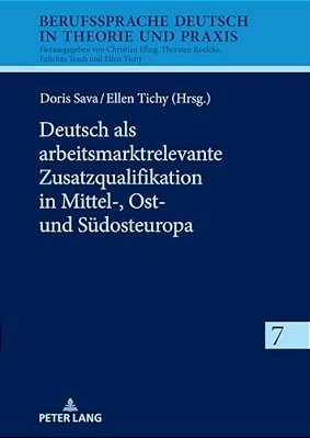 Deutsch Als Arbeitsmarktrelevante Zusatzqualifikation In Mittel-, Ost- Und Suedosteuropa-..