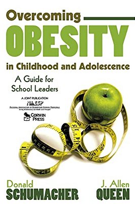 Overcoming Obesity In Childhood And Adolescence: A Guide For School Leaders-..