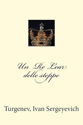 Un Re Lear Delle Steppe-..