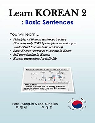 Learn Korean 2: Basic Sentences: Principles Of Korean Sentence Structure, Basic Sentences To Survive In Korea-..