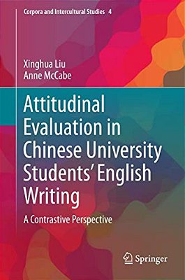 Attitudinal Evaluation In Chinese University Students' English Writing: A Contrastive Perspective-..
