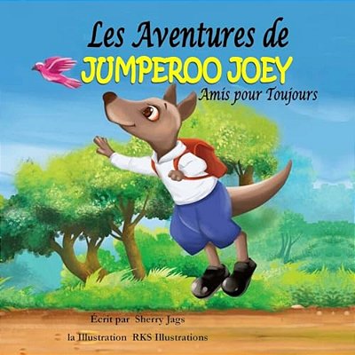 Les Adventures De Jumperoo Joey Amis Pour Toujours-..