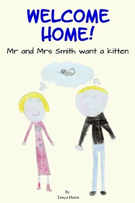 Welcome Home!: Mr And Mrs Smith Want A Kitten-..