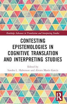 Contesting Epistemologies In Cognitive Translation And Interpreting Studies-..