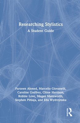 Researching Stylistics: A Student Guide-..