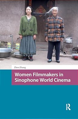 Women Filmmakers In Sinophone World Cinema-..