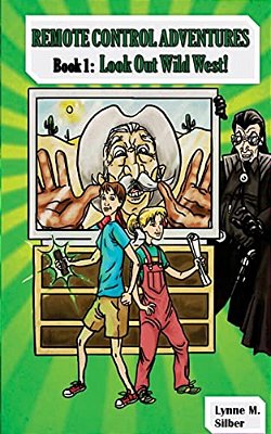 Remote Control Adventures: Book 1: Look Out Wild West!-..