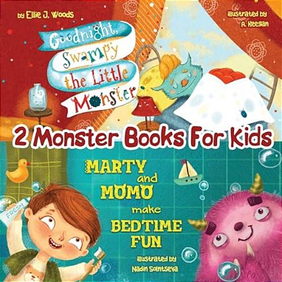 2 Monster Books For Kids: (Monster Books For Kids Collection; Including "Goodnight, Swampy The Little Monster" & "Marty And Momo Make Bedtime Fun")-..