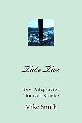 Take Two: How Adaptation Changes Stories-..