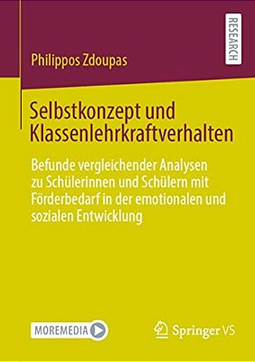 Selbstkonzept Und Klassenlehrkraftverhalten: Befunde Vergleichender Analysen Zu Schülerinnen Und Schülern Mit Förderbedarf In Der Emotionalen Und Sozi-..